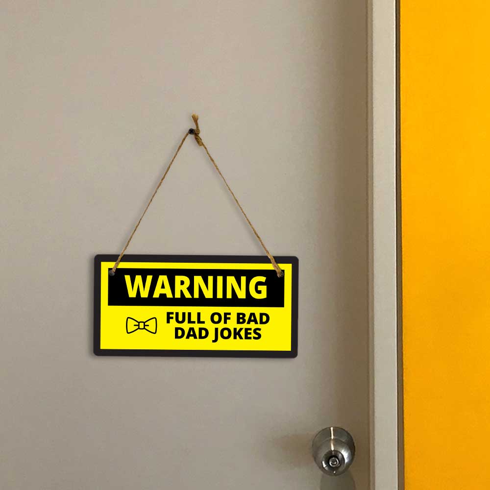 Warning Full Of Bad Dad Jokes 5x10 Hanging Plus Wall or Door Sign | Funny Home Décor