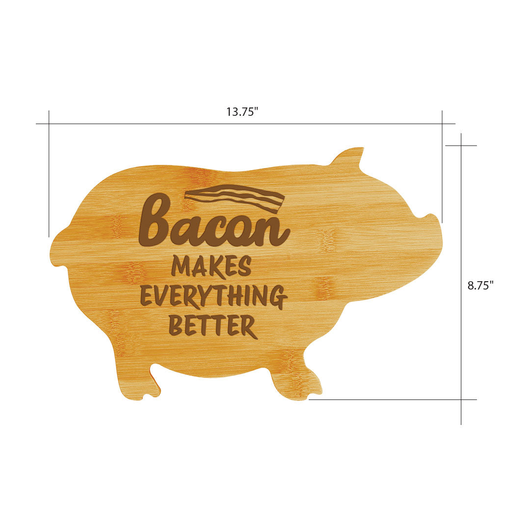 Bacon makes everything better (13.75 x 8.75") Pig Shape Cutting Board | Funny Decorative Kitchen Chopping Board