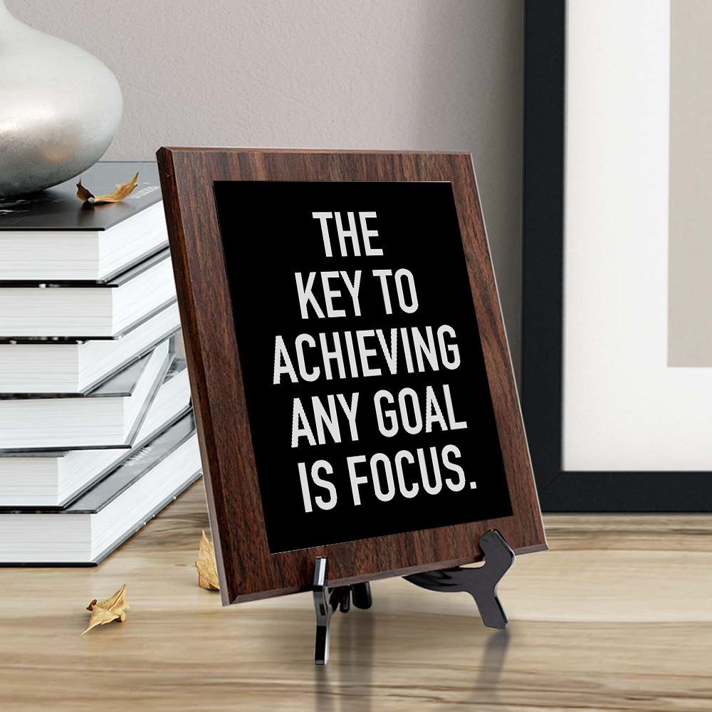 The Key To Achieving Any Goal Is Focus. Decorative Wall Plaque | Motivational Home Decor