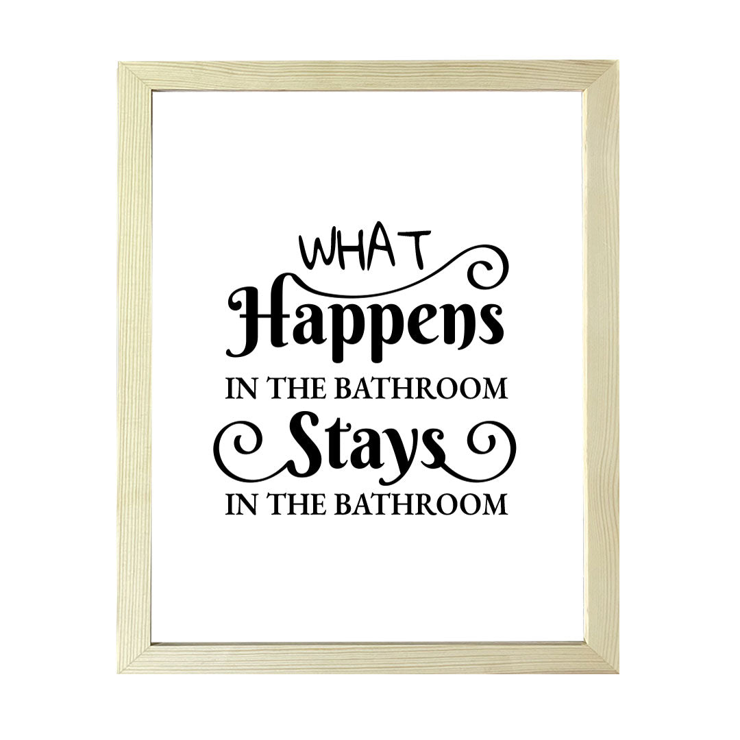 Designs ByLITA What Happens In The Bathroom Stays In The Bathroom, Wall Print Art