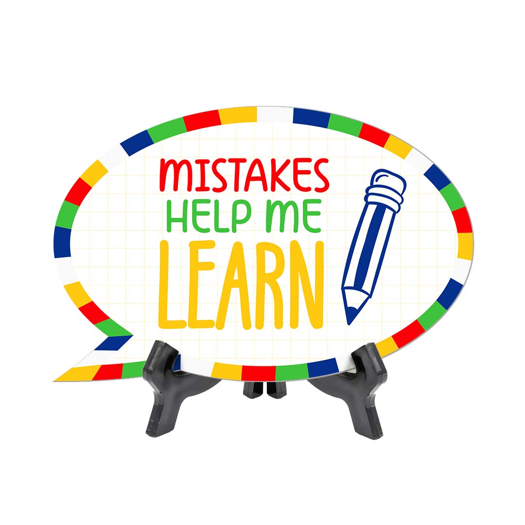 Mistakes Help Me Learn Speech Bubble Table Sign With Acrylic Stand (6” x 4”) | Kindergarten Elementary School Decoration