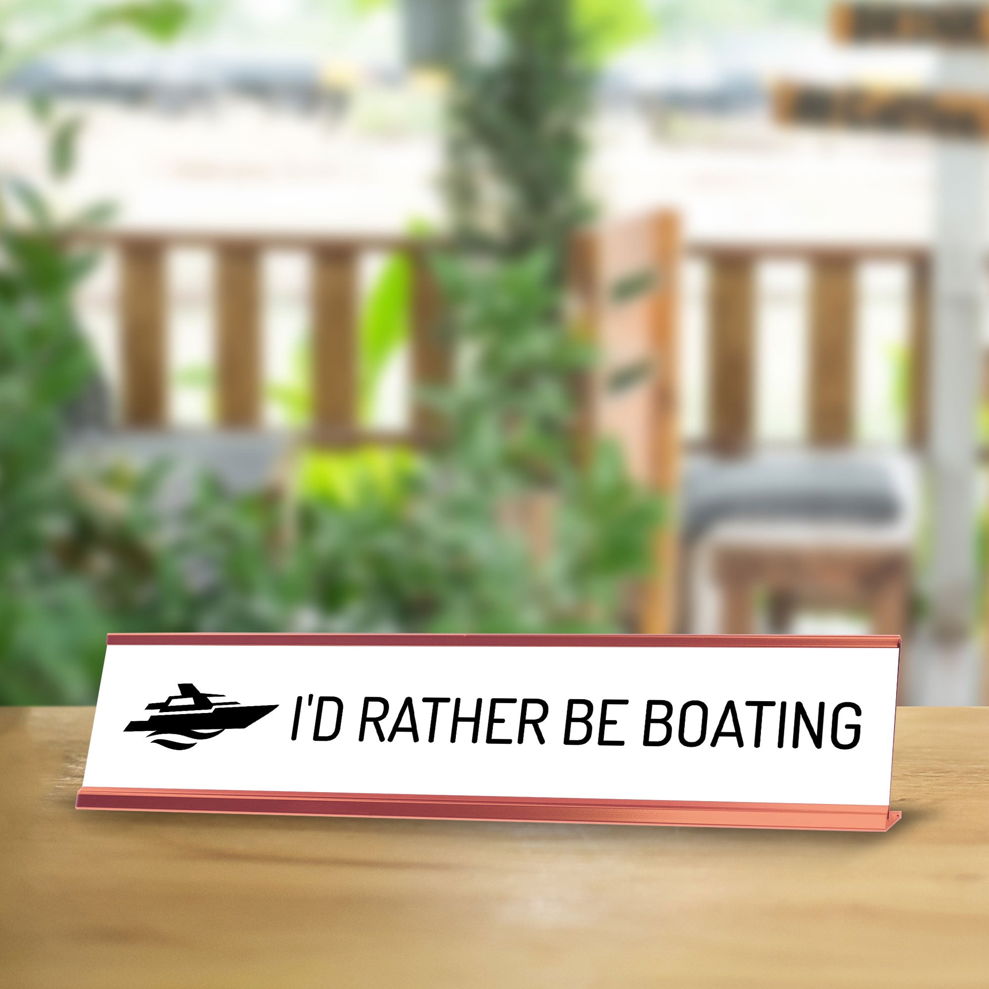 I'd Rather Be Boating Desk Sign (2x10") | Funny Office Decor