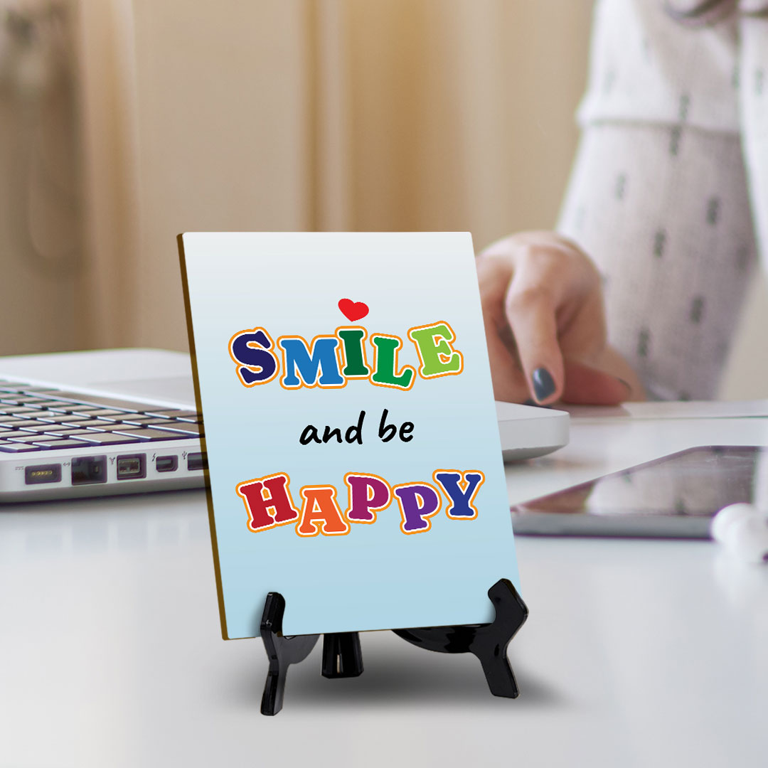 Smile And Be Happy Table Sign with Acrylic Stand (6x8“) | Classroom & Home Decor