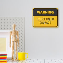 Classic Framed Plus Warning Full Of Liquid Courage Door or Wall Sign | Funny Home Decor