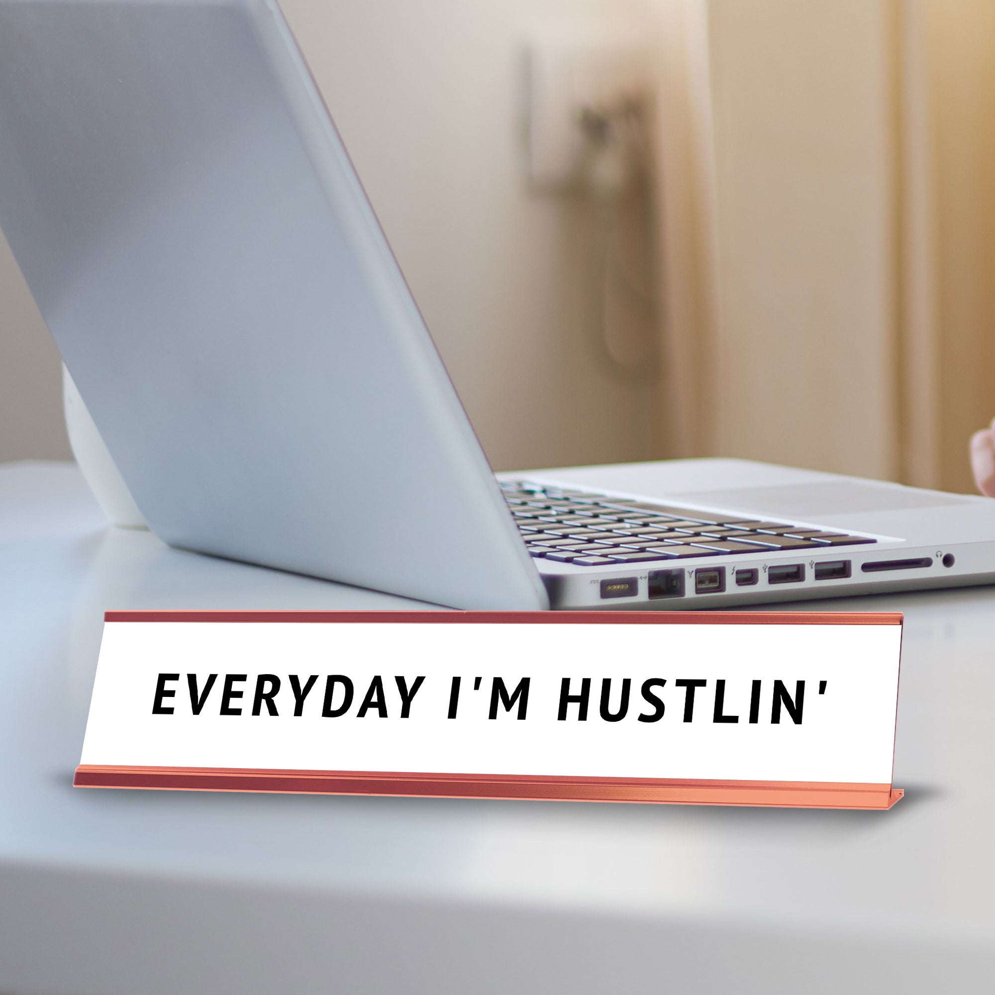 Everyday I'm Hustlin' Desk Sign (2x10") | Funny Office Decor