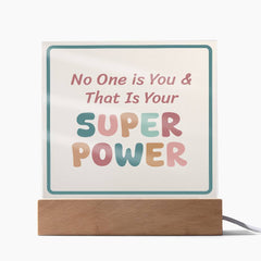 No One is You & That Is Your Super Power Square Acrylic Desk Sign | Motivational Home Decor