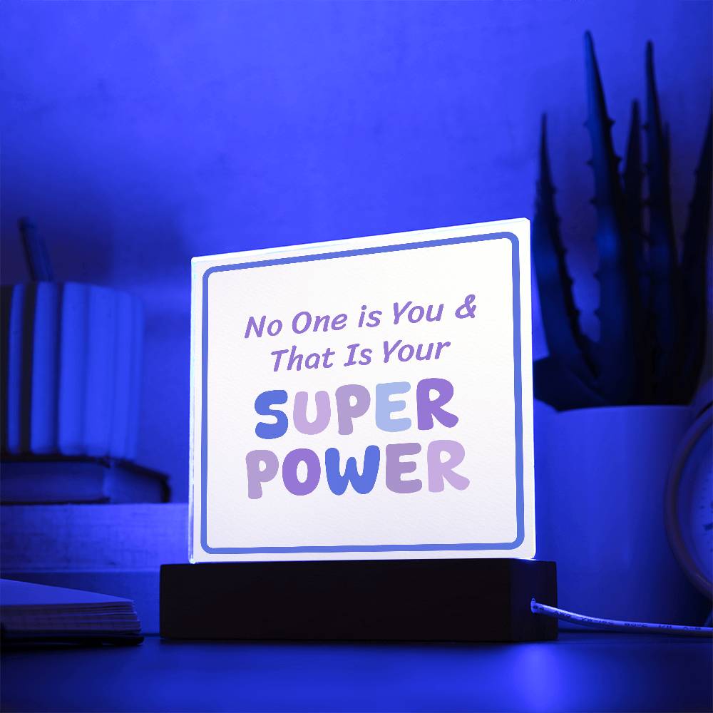 No One is You & That Is Your Super Power Square Acrylic Desk Sign | Motivational Home Decor