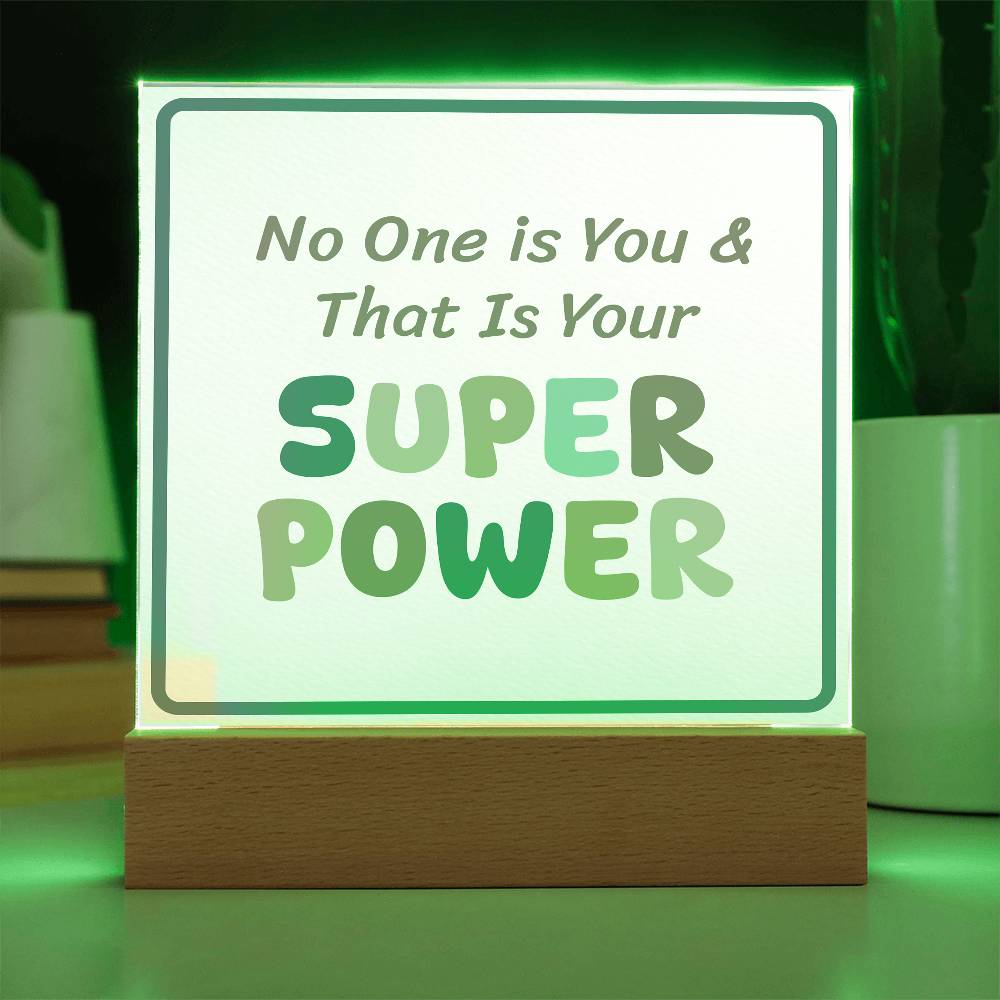 No One is You & That Is Your Super Power Square Acrylic Desk Sign | Motivational Home Decor