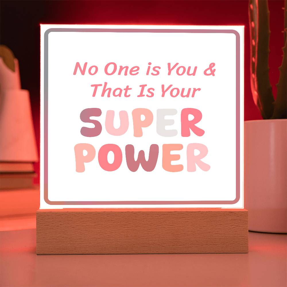 No One is You & That Is Your Super Power Square Acrylic Desk Sign | Motivational Home Decor