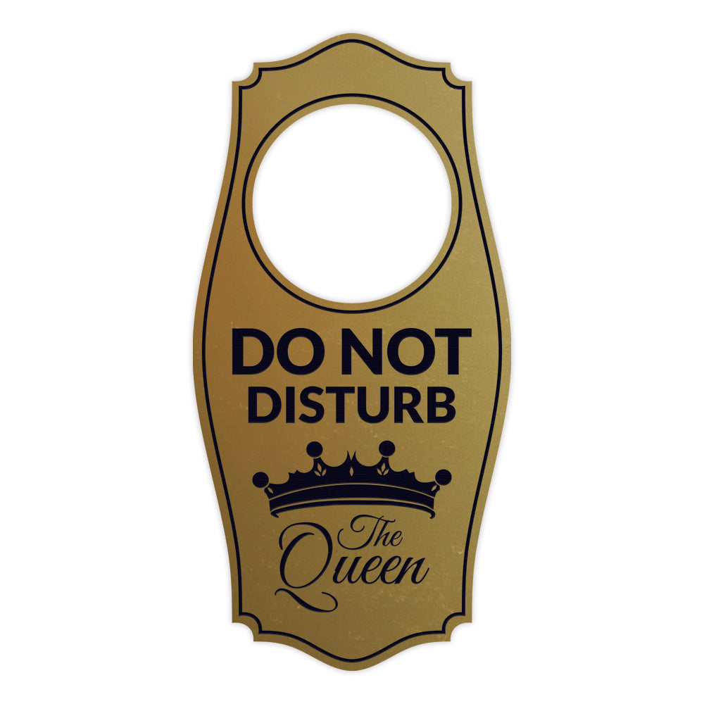 Do Not Disturb The Queen Door Hanger | House or Business Door Sign