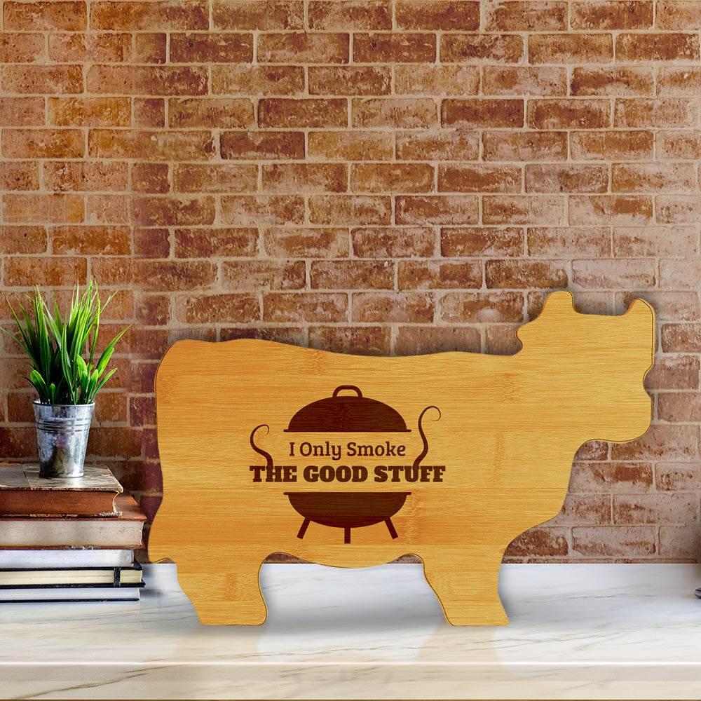 I Only Smoke The Good Stuff 14.75 x 9.75" Cow Shape Cutting Board | Funny Kitchen Chopping Board