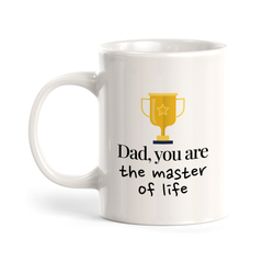 Dad, You Are The Master of Life Coffee Mug