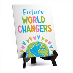 Future World Changers Table Sign with Acrylic Stand (6x8“) | Elementary School Decoration