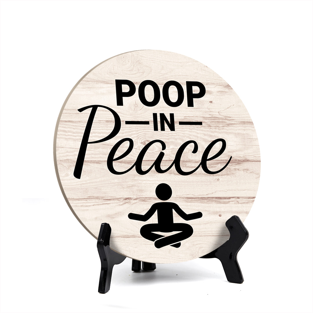 Round Poop In Peace, Decorative Bathroom Table Sign with Acrylic Easel (5" x 5")