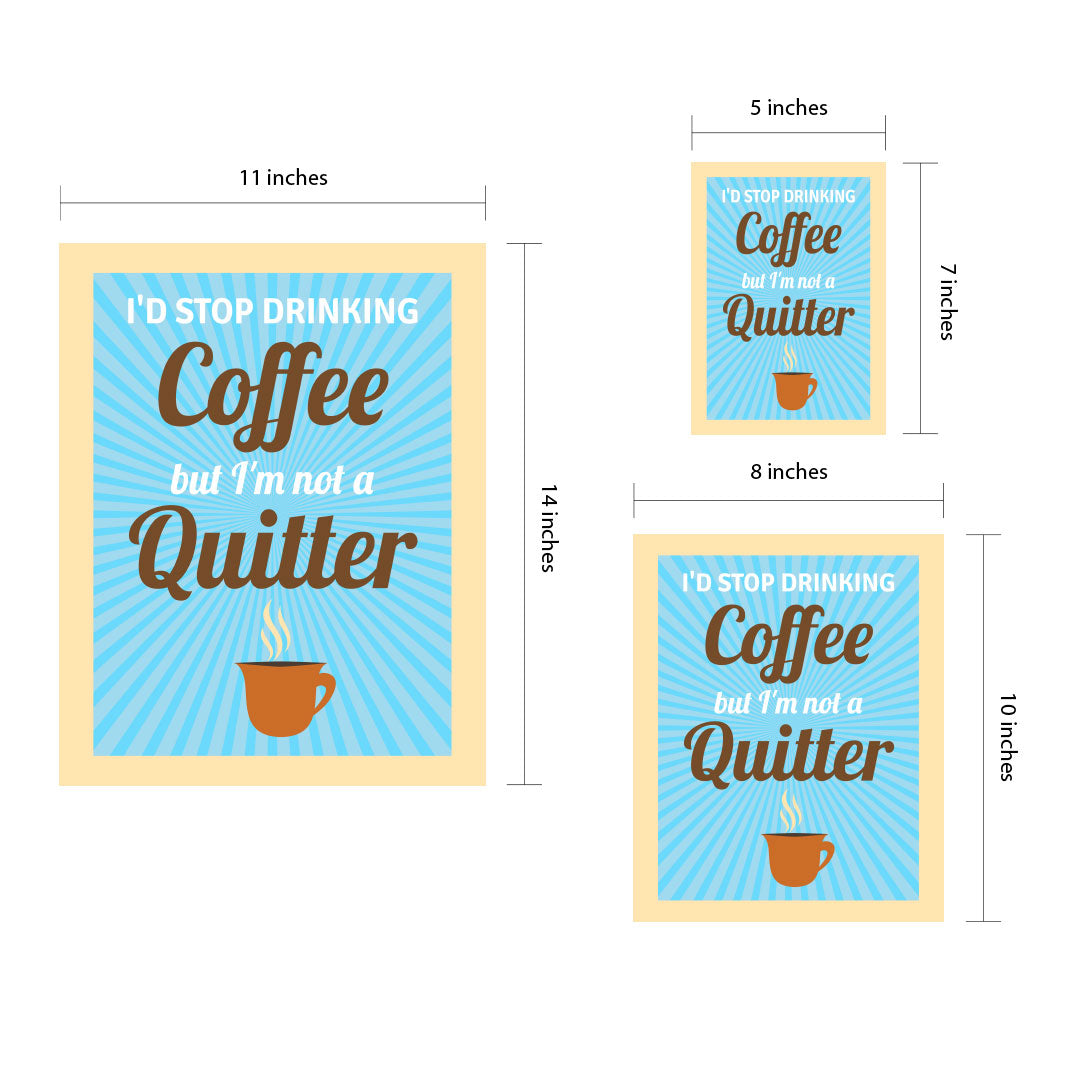 Designs ByLITA I'd Stop Drinking Coffee But I'm Not A Quitter, Framed Wall Art Print | Funny Home Decor