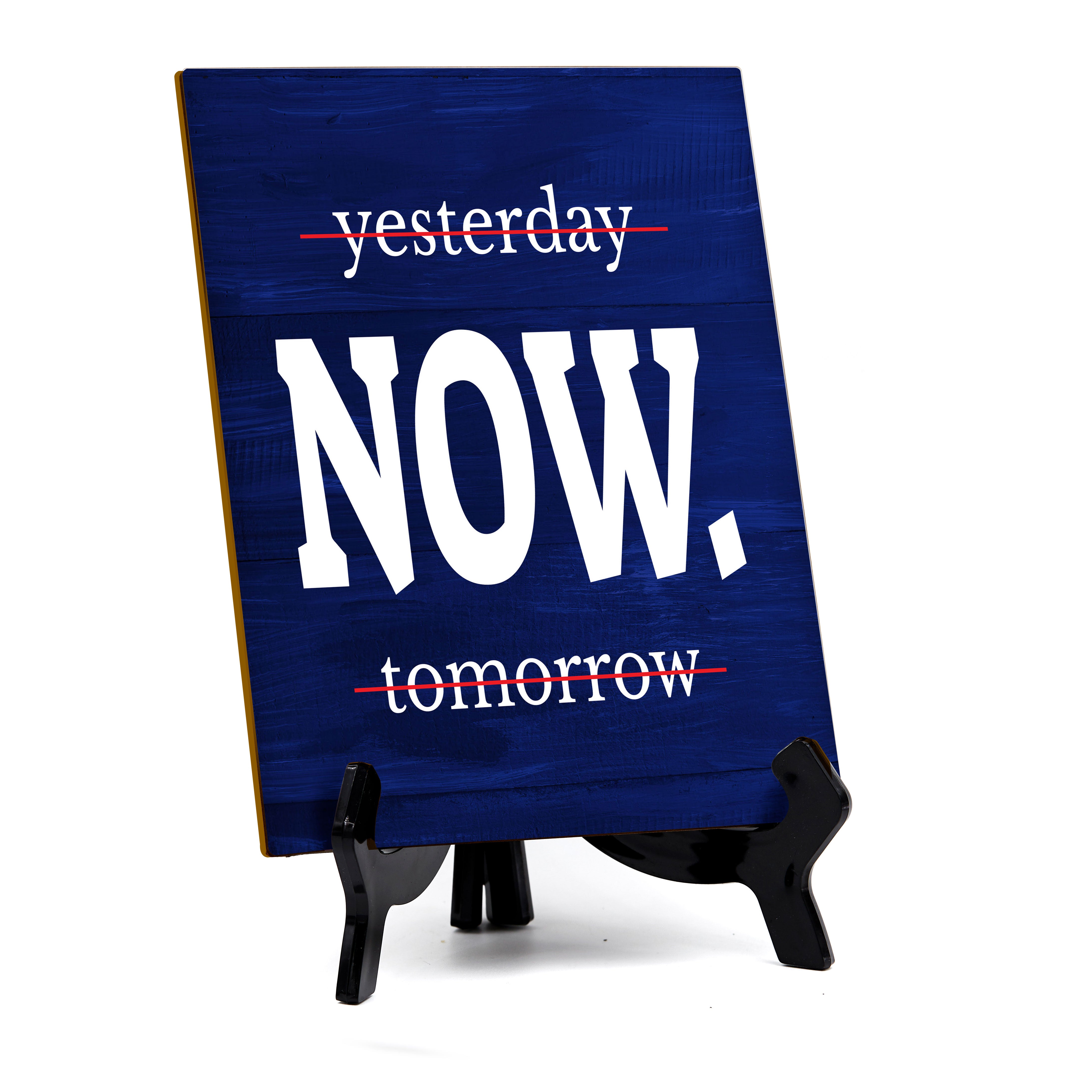 Positive Motivational Sayings Table Sign with Acrylic Stand (6x8“)