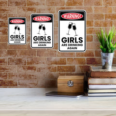 Portrait Round Plus Warning! Girls are Drinking Again Wall or Door Sign | Easy Installation | Funny Novelty Imitation Warning Signs