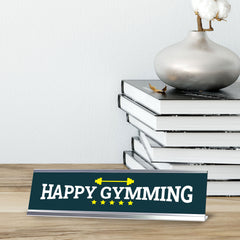 Signs ByLITA Happy Gymming, Silver Frame, Gym Desk Sign (2x8)