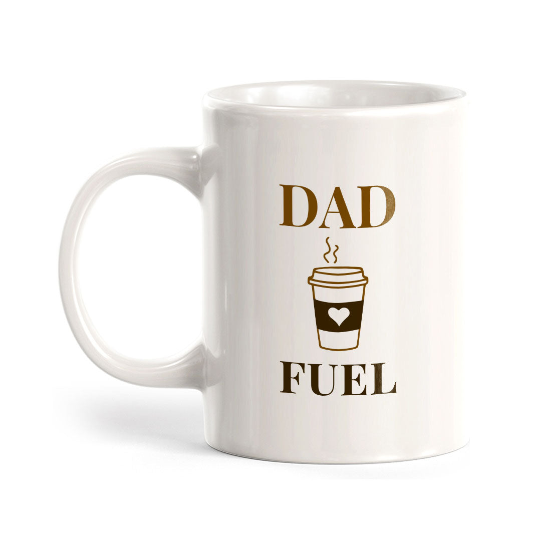 Dad Fuel 11oz Plastic or Ceramic Coffee Mug | Witty Funny Coffee Cups