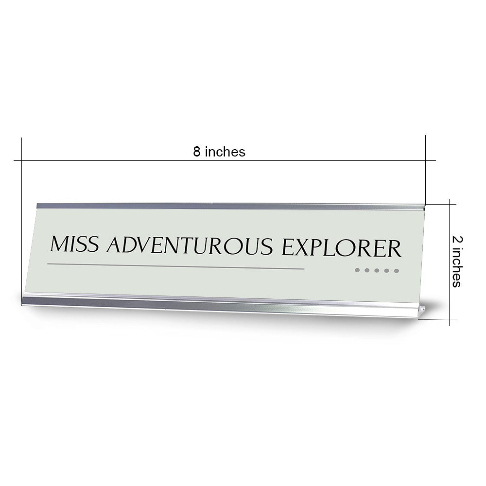 Miss Adventurous Explorer Silver Frame Desk Sign (2x8") | Appreciation Idea For Her | Girlfriend| Workspace Decoration