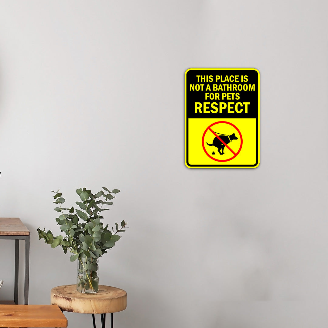 Portrait Round Plus This Place Is Not A Bathroom For Pets Respect Door or Wall Sign | Funny Warning Sign For Decoration