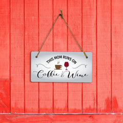 This Mom Runs On Coffee & Wine 5" x 10" Hanging Wall or Door Sign | Funny Coffee Home & Office Decor