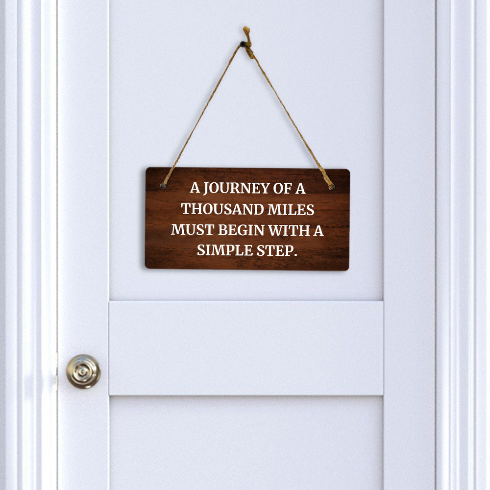 A Journey Of A Thousand Miles Must Begin With A Simple Step. 5x10 Hanging Plus Wall or Door Sign | Funny & Motivational Home Decor