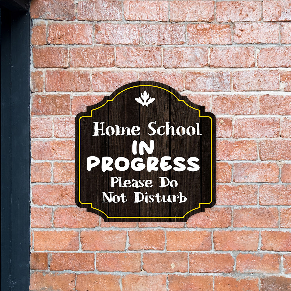 Heritage Plus Home School In Progress Please Do Not Disturb Wall or Door Sign | School Signage