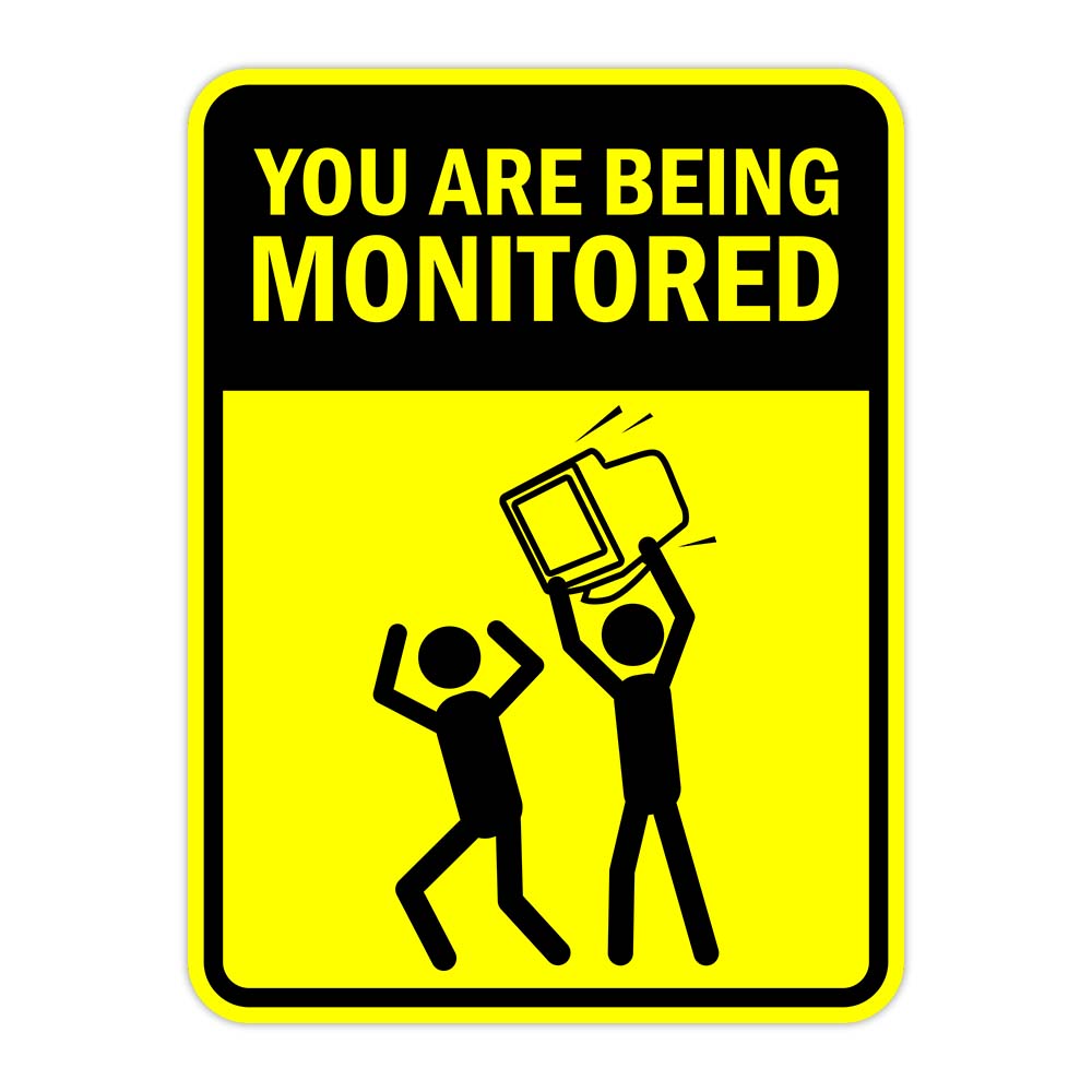 Portrait Round Plus You Are Being Monitored Door or Wall Sign | Funny Warning Sign For Room