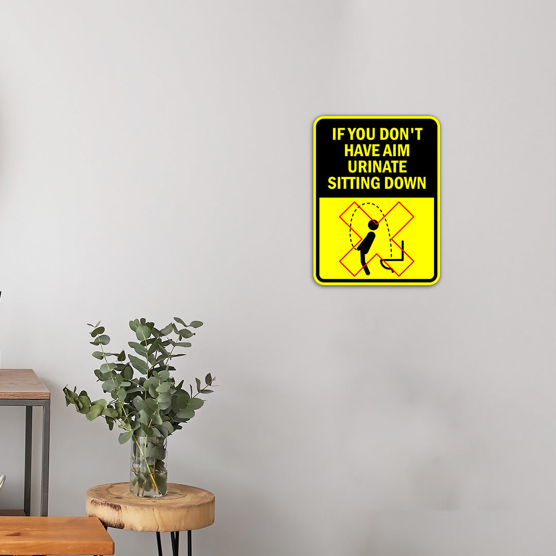 Portrait Round Plus If You Don't Have Aim Urinate Sitting Down Door or Wall Sign | Funny Warning Sign For Bathroom