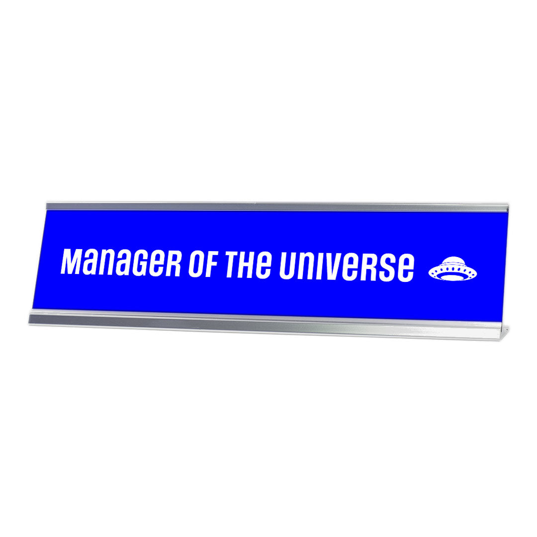 Manager of the universe, Blue Silver Frame, Desk Sign (2x8")