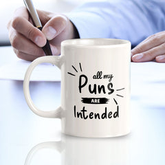 All My Puns Are Intended 11oz Plastic or Ceramic Mug | Witty Funny Coffee Cups