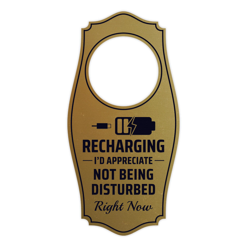 Recharging I'd Appreciate Not Being Disturbed Right Now Door Hanger | House or Business Door Sign