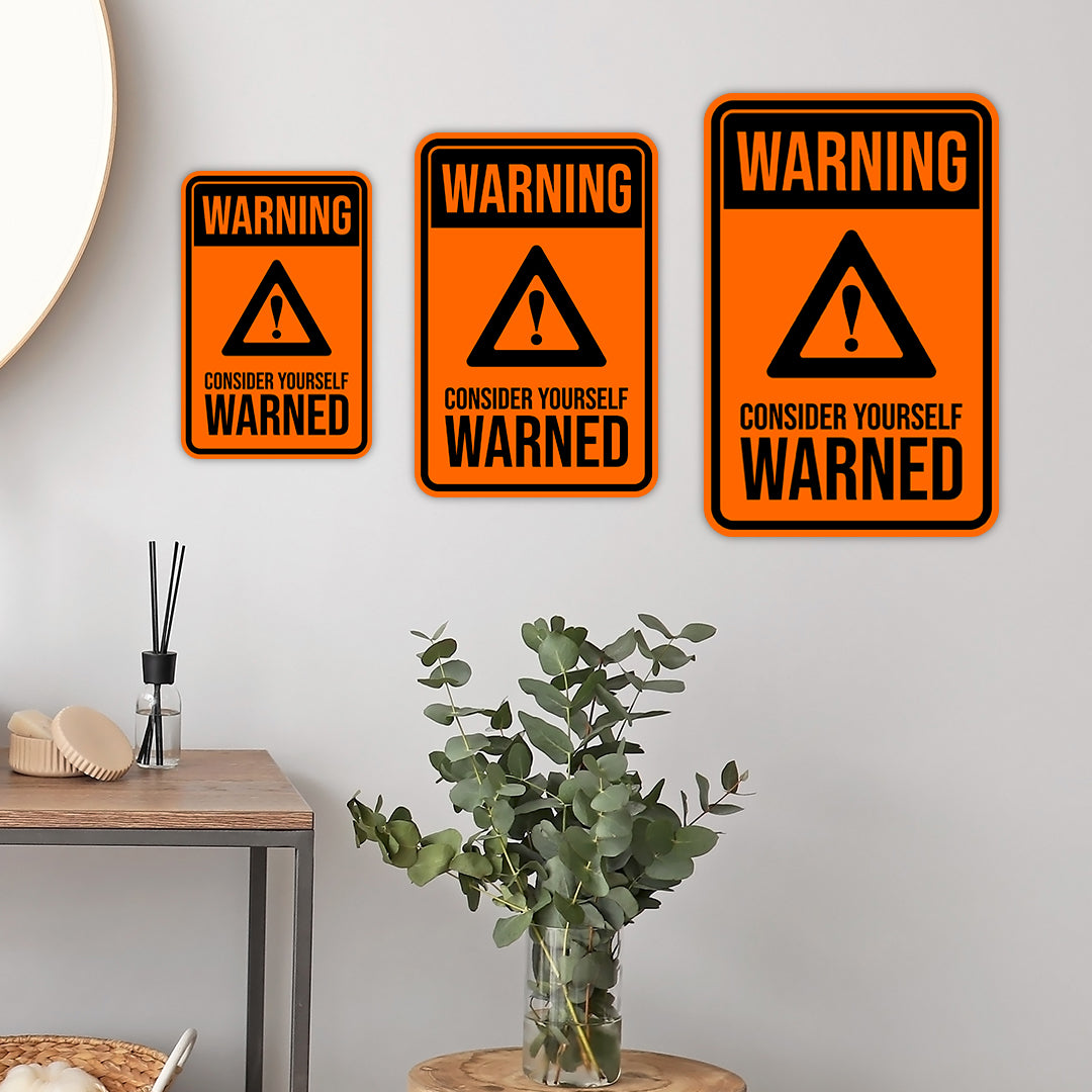 Portrait Round Plus Warning Consider Yourself Warned Wall or Door Sign | Easy Installation | Funny Novelty Imitation Warning Signs