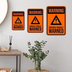 Portrait Round Plus Warning Consider Yourself Warned Wall or Door Sign | Easy Installation | Funny Novelty Imitation Warning Signs