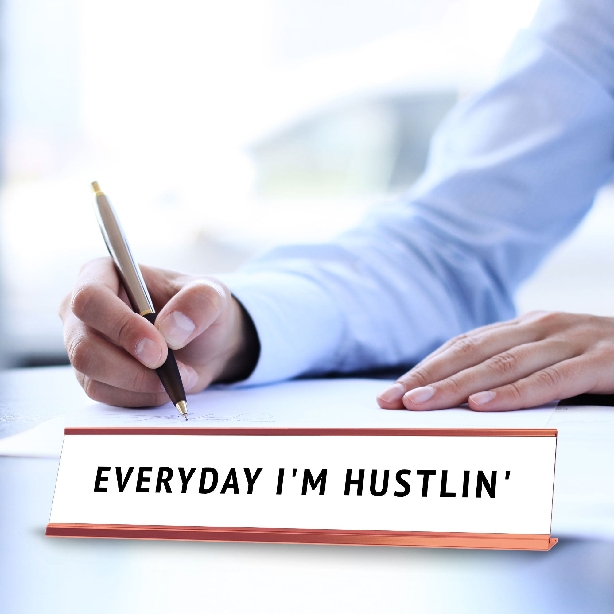 Everyday I'm Hustlin' Desk Sign (2x10") | Funny Office Decor