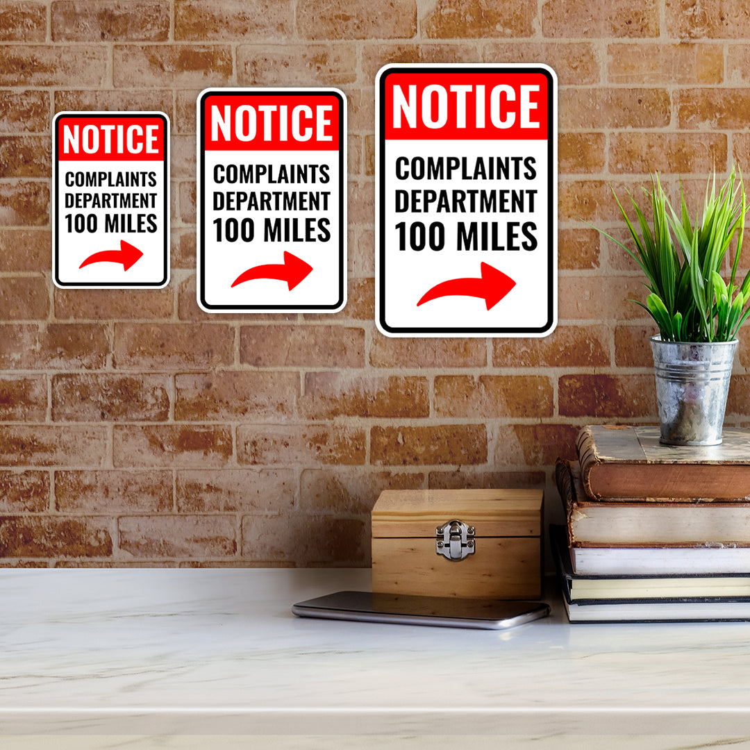 Portrait Round Plus Notice Complaints Department 100 Miles Wall or Door Sign | Easy Installation | Funny Novelty Imitation Warning Signs