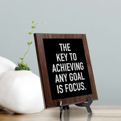 The Key To Achieving Any Goal Is Focus. Decorative Wall Plaque | Motivational Home Decor