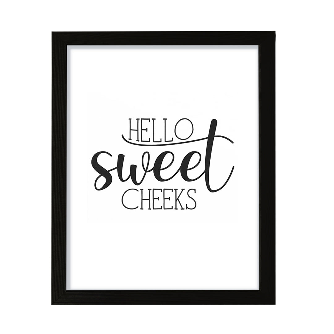 Hello Sweet Cheeks, Framed Wall Art, Home Décor Prints