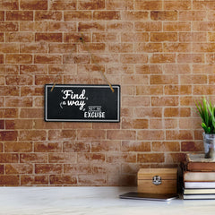 Find A Way Not An Excuse 5x10 Hanging Plus Wall or Door Sign | Home Decor