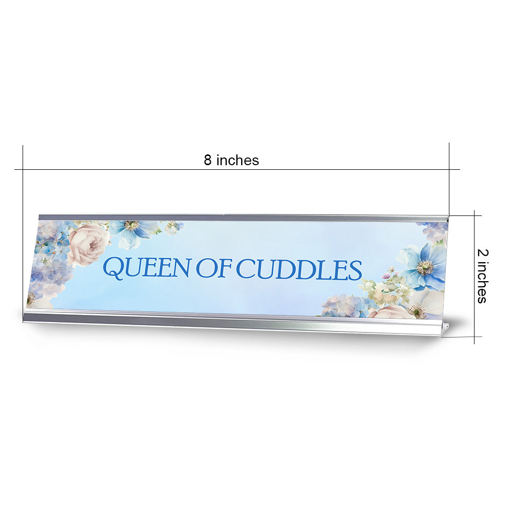 Queen of Cuddles Silver Frame Desk Sign (2x8") | Appreciation Idea For Her | Girlfriend| Workspace Decoration