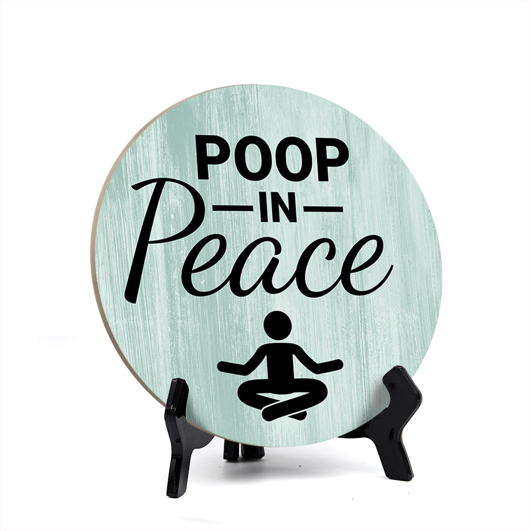 Round Poop In Peace, Decorative Bathroom Table Sign with Acrylic Easel (5" x 5")