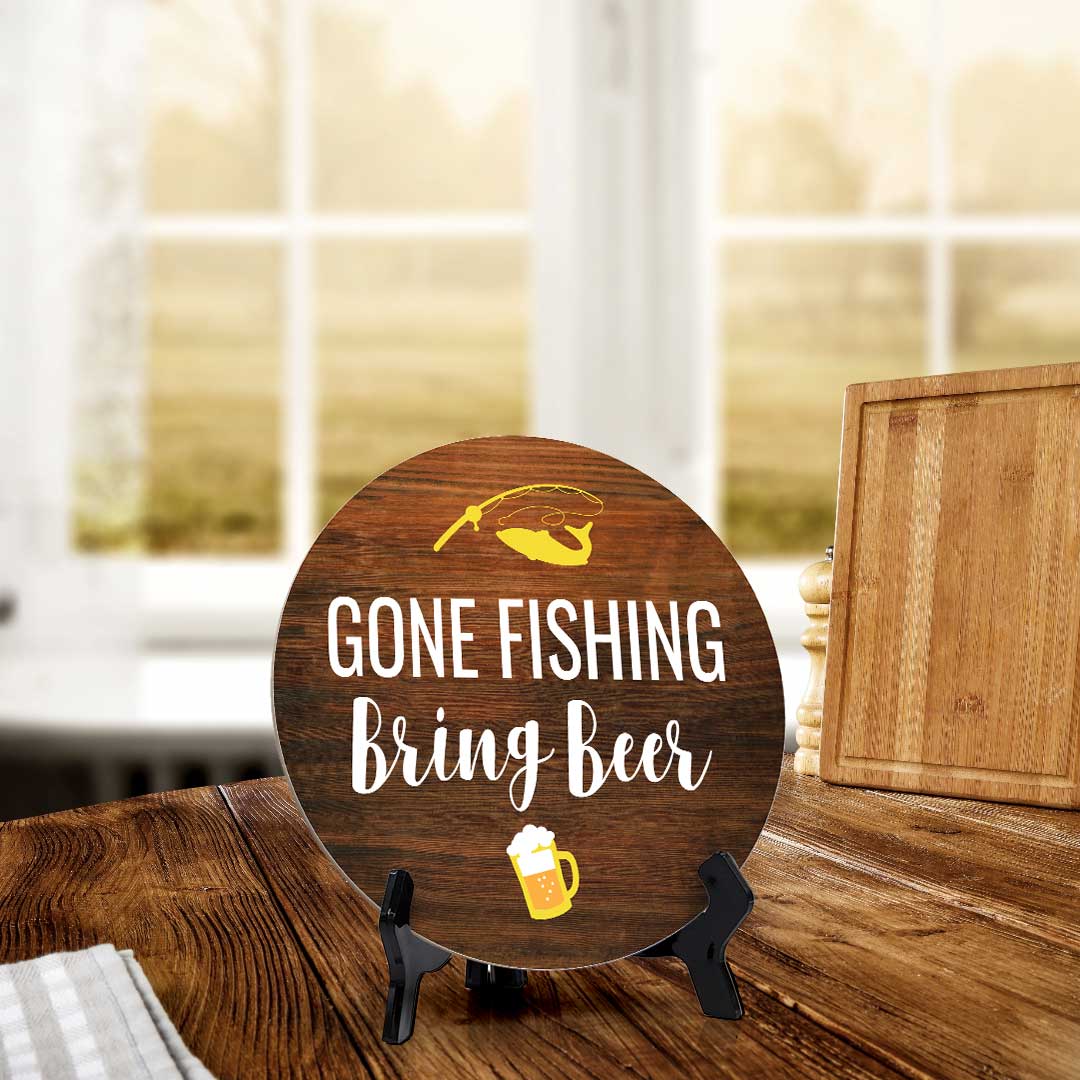 Gone Fishing Bring Beer (5 x 5“) Circle Table Sign with Acrylic Stand | Boats & Home Decor