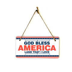 God Bless America Land That I Love 5x10 Hanging Plus Wall or Door Sign | USA Home Decor