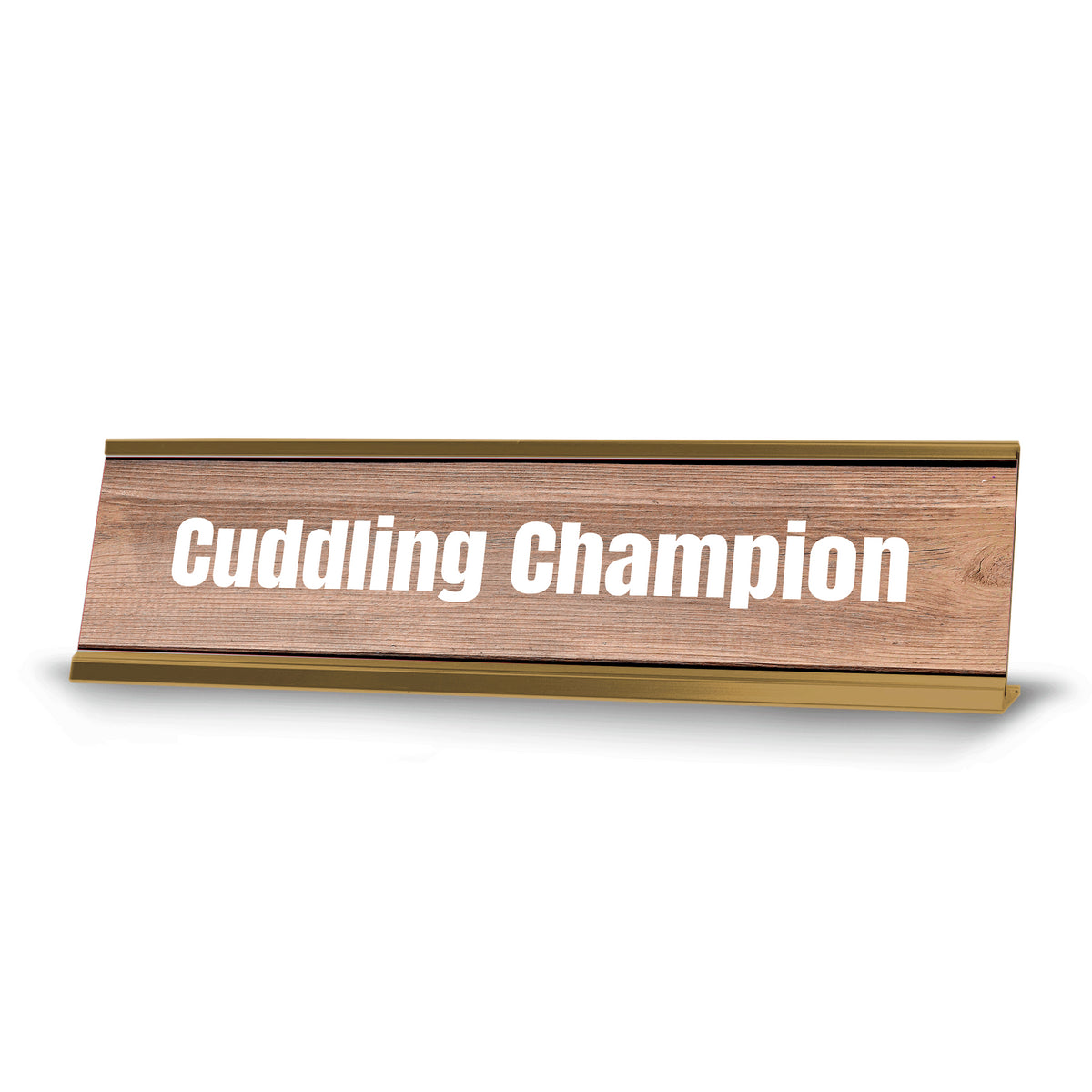 Cuddling Champion Gold Frame Desk Sign (2x8") |Novelty Workplace and Home Office Decoration For Him