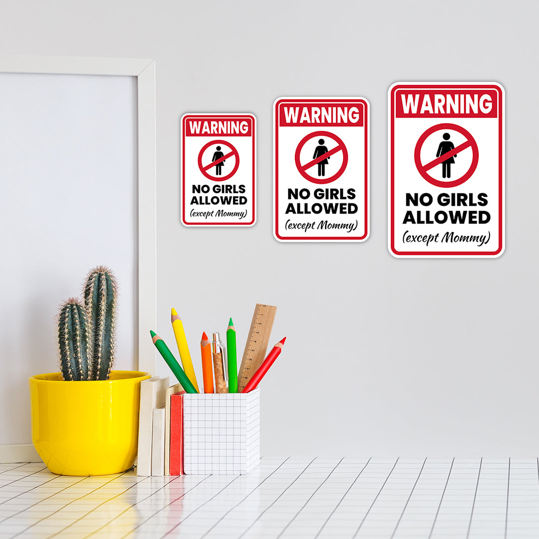 Portrait Round Plus Warning No Girls allowed (except Mommy) Wall or Door Sign | Easy Installation | Funny Novelty Imitation Warning Signs