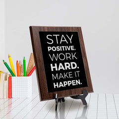 Stay Positive. Work Hard. Make It Happen. Decorative Wall Plaque | Motivational Home Decor