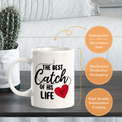 The Best Catch Of His Life 11oz Plastic or Ceramic Mug | Coffee Mugs Ideas for Couples