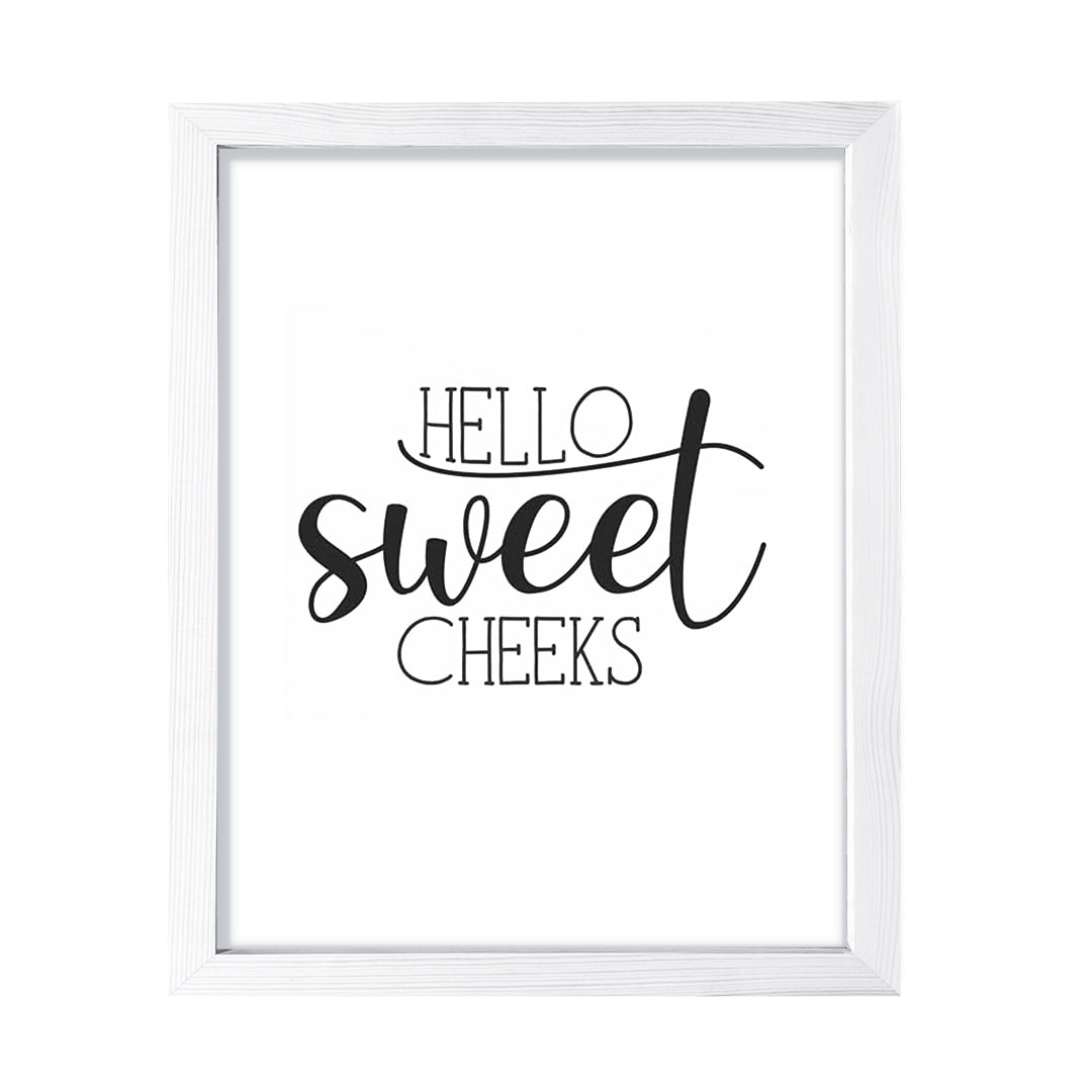 Hello Sweet Cheeks, Framed Wall Art, Home Décor Prints