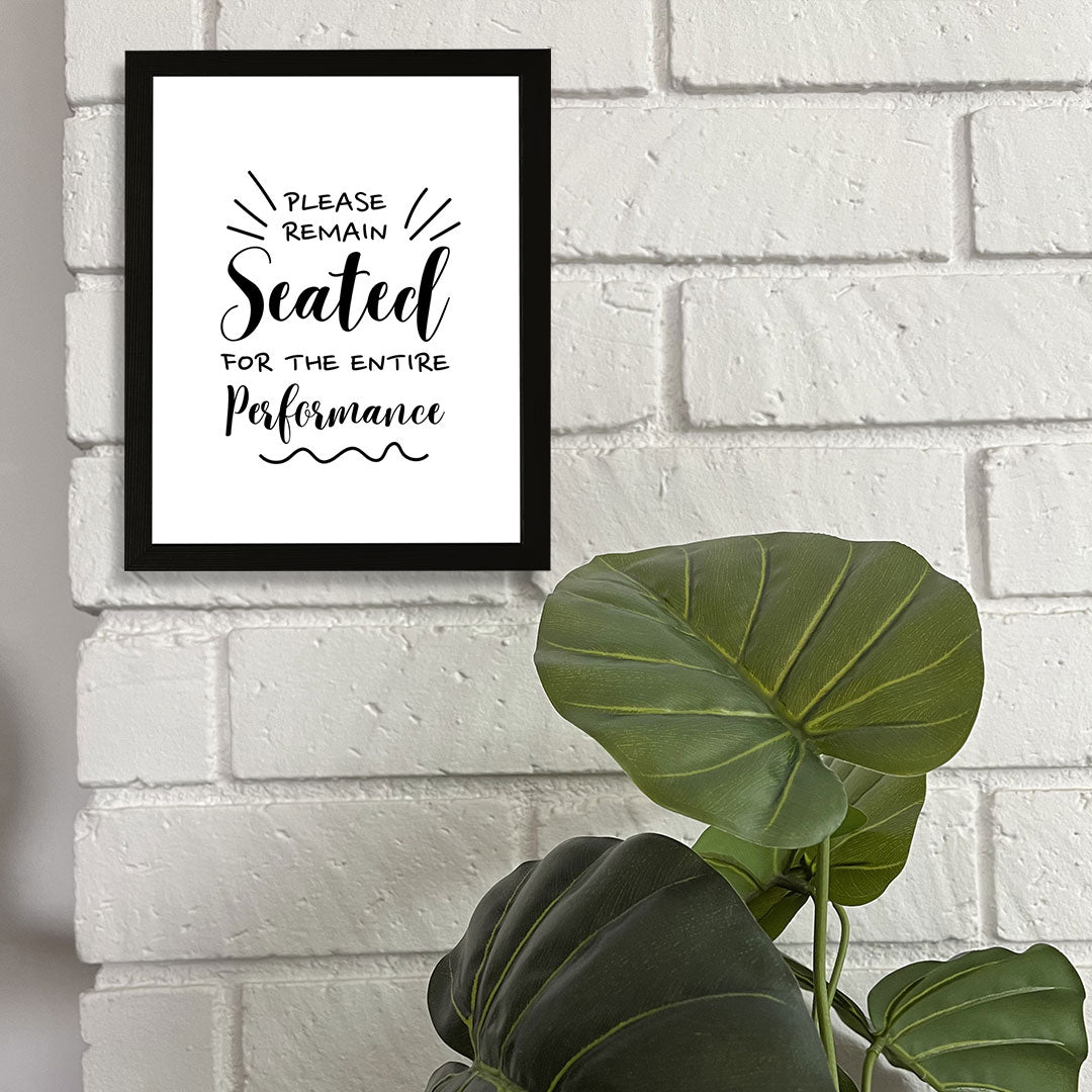 Designs ByLITA Please Remain Seated For The Entire Performance, Wall Print Art | Bathroom Décor